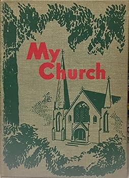 My church: A history of the Missouri Synod for young people (Evangelical Lutheran synod of Missouri, Ohio, and other states  Centennial series)