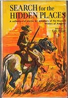 Search for the Hidden Places : A Collection of Stories By Members of the Western Writers of America B002SWBNJU Book Cover