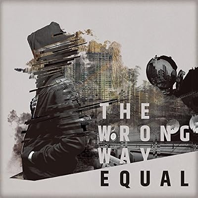 Equal - The Wrong Way (CD+DVD) [Japan LTD CD] QWCE-549