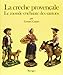 Produktbild La Creche Provencale. Le Monde Enchante des Santons.