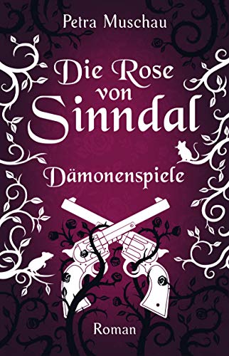 Télécharger Die Rose von Sinndal: Dämonenspiele (Band 2) (German Edition) Livre PDF Gratuit