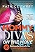 Mommy Divas on the Move: 16 Successful Secrets for Mompreneurs
