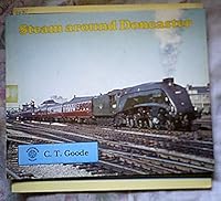 Steam Around Doncaster 0852067844 Book Cover