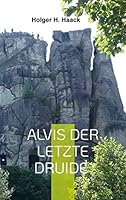 Alvis der letzte Druide: Germanien um 750 n Chr 3734718538 Book Cover