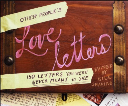 Télécharger Other People's Love Letters: 150 Letters You Were Never Meant to See (English Edition) Livre eBook France