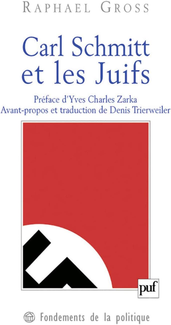 Raphael GrossCarl Schmitt et les Juifs