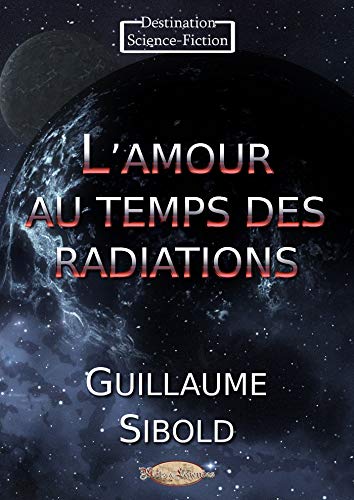 Télécharger L’amour au temps des radiations Gratuit