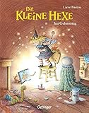 lieve baeten das große buch der kleinen hexe  Die kleine Hexe hat Geburtstag: Der Bilderbuch-Bestseller erstmals als Pappbilderbuch ab 2 Jahren mit vielen Klappen und Türchen