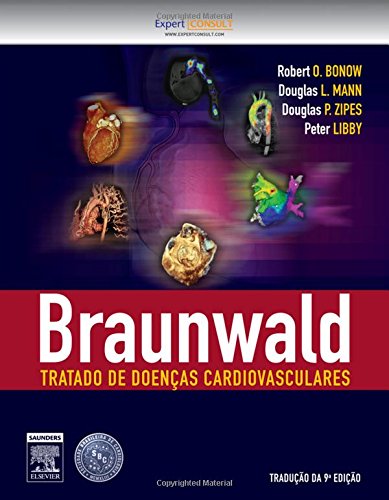 Braunwald. Tratado de Doenças Cardiovasculares [2 volumes]