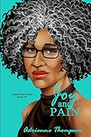 Joy and Pain 099714615X Book Cover