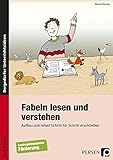 Fabeln lesen und verstehen: Aufbau und Inhalt Schritt für Schritt erschließen (5. bis 9. Klasse): Aufbau und Inhalt Schritt für Schritt erschließen, 5. - 9. Klasse. Förderschule