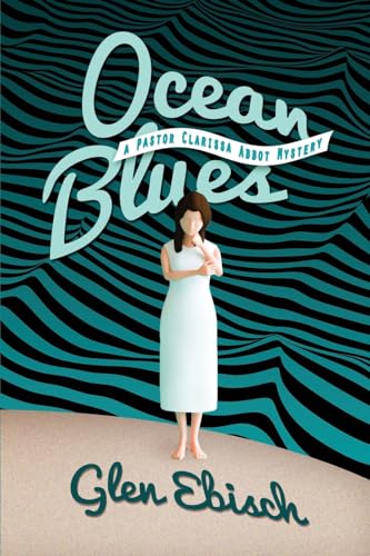 Ocean Blues: A Pastor Clarissa Abbot Mystery