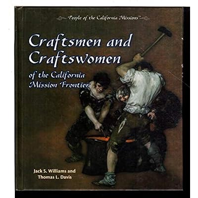 Craftsmen and Craftswomen of the California Mission Frontier