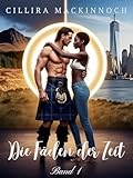  Die Fäden der Zeit - Band 1: Ein historischer Zeitreise-Liebesroman (Highlander der Liebe)