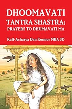 Paperback Dhoomavati Tantra Shastra: Prayers to Dhumavati Ma Book