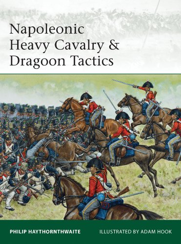 Télécharger Napoleonic Heavy Cavalry & Dragoon Tactics (Elite Book 188) (English Edition) Francais PDF