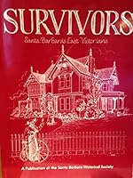 Survivors; Santa Barbara's Last Victorians B0012SGVF2 Book Cover
