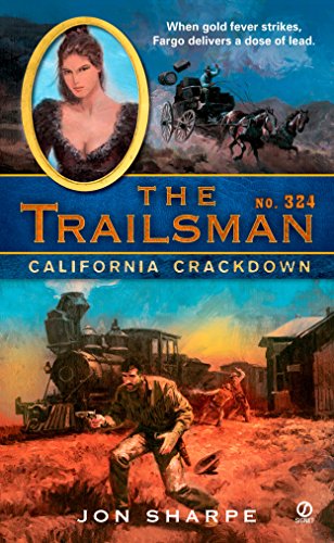 The Trailsman #324: California Crackdown
