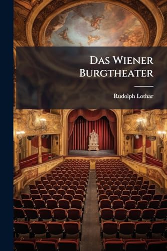 Das Wiener Burgtheater (German Edition)