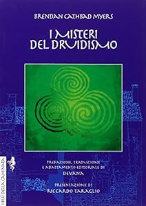 Vedi scheda su Amazon I misteri del druidismo. Spiritualità celtica, teoria e pratica