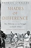 Shades of Difference: Mac Maharaj and the Struggle for South Africa