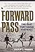 Forward Pass: The Play That Saved Football