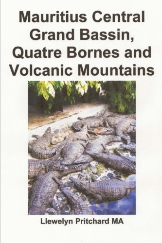 Mauritius Central Grand Bassin, Quatre Bornes and Volcanic Mountains: A Souvenir Koleksi Foto Werna Karo Tulisan Cathetan (Foto Album)