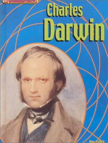 Groundbreakers Book Charles Darwin (Groundbreakers): Fullick, Ann: 9781575723686: Amazon ...