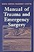 Manual of Trauma and Emergency Surgery