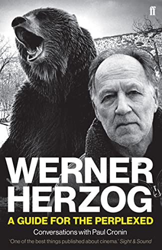 Werner Herzog – A Guide for the Perplexed: Conversations with Paul Cronin (English Edition)