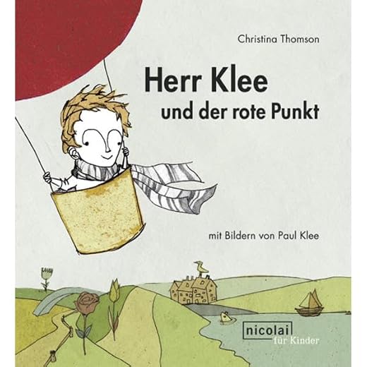 Herr Klee und der rote Punkt: Mit Bildern von Paul Klee