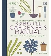 RHS Complete Gardener's Manual: The one-stop guide to plan, sow, plant, and grow your garden