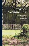 Photo Gallery history of savannah, ga.; from its settlement to the close of the eighteenth century Photo Gallery history of savannah, ga.; from its settlement to the close of the eighteenth century