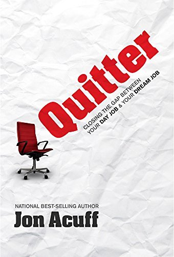 Quitter: Closing the Gap Between Your Day Job &... B00EDZ71M8 Book Cover