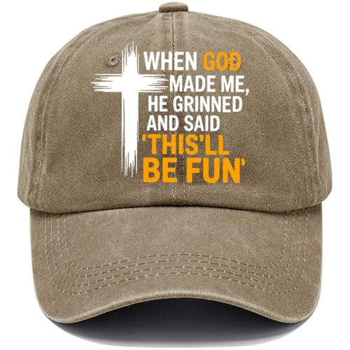 When God Made Me He Grinned and Said this'll be Fun Funny Hats Caps for Women Men