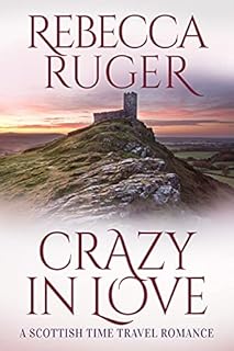 Crazy in Love: Far From Home: A Scottish Time-Travel Romance, Book 3