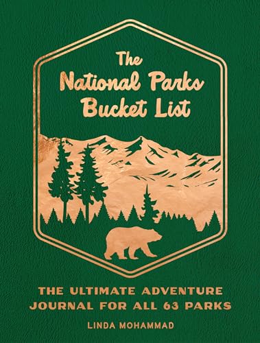 The National Parks Bucket List: The Ultimate Adventure...