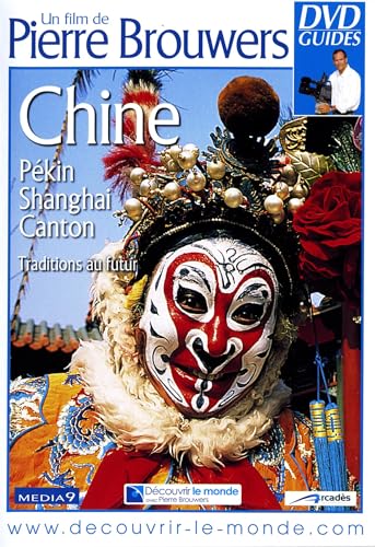 Chine : Pekin, Shangai, Canton