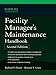 Facility Manager's Maintenance Handbook (Mechanical Engineering)