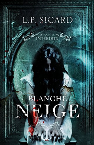 Télécharger Les contes interdits - Blanche neige Livre PDF Gratuit