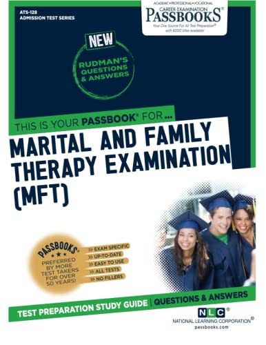 Marital and Family Therapy Examination (MFT) (ATS-128): Passbooks Study Guide (128) (Admission Test Series) 