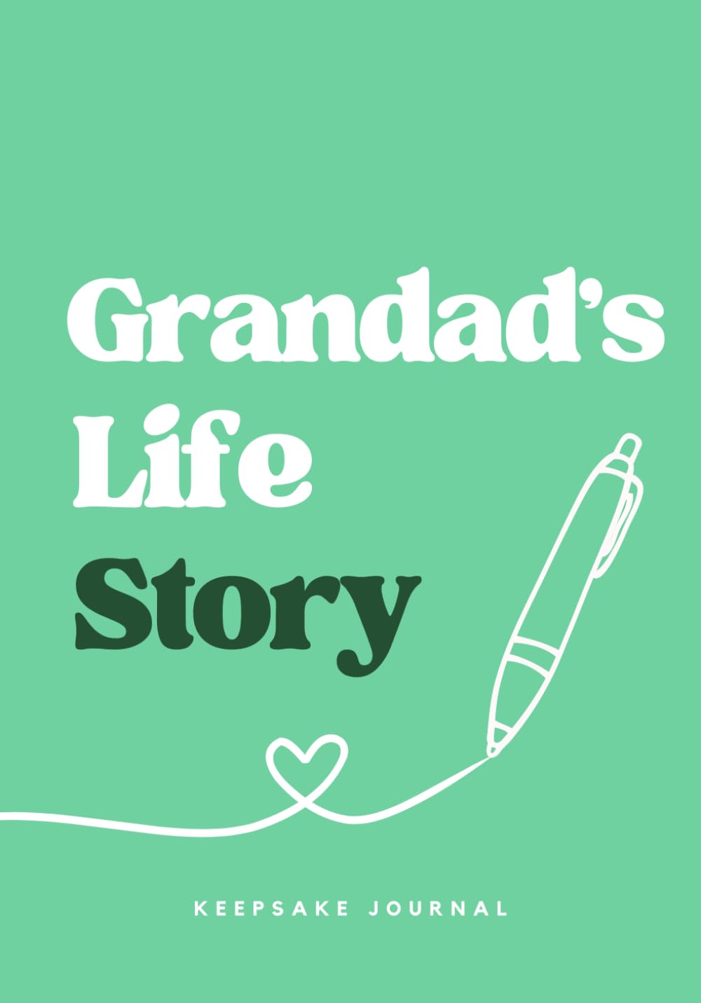 Grandad's Life Story - Keepsake Journal and Memory Book For Grandad: To fill-in with Prompt Questions, to Capture and Preserve Grandfather's Memories for Future Generations