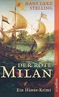 Der rote Milan. Ein Hanse-Krimi 3746623510 Book Cover