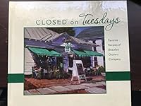 Closed on Tuesdays: Favorite Recipes of Beaufort Grocery Company 0615315038 Book Cover