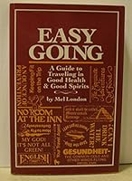 Easy going: A guide to traveling in good health & good spirits 0878573313 Book Cover