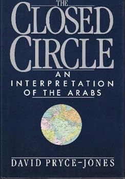 The Closed Circle: An Interpretation of the Arabs