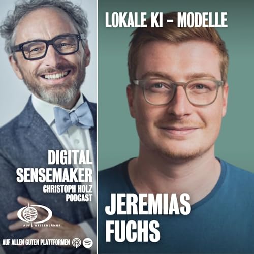 #158 "Unabh&auml;ngig und sicher? Lokale KI-Modelle ", mit Jeremias Fuchs, Co-Founder und CEO LocalMind.ai