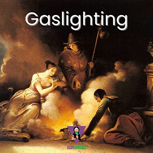 Ep. 14: Gaslighting
