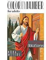 Color by Number for Adults: Timeless Biblical Scenes 1519688164 Book Cover
