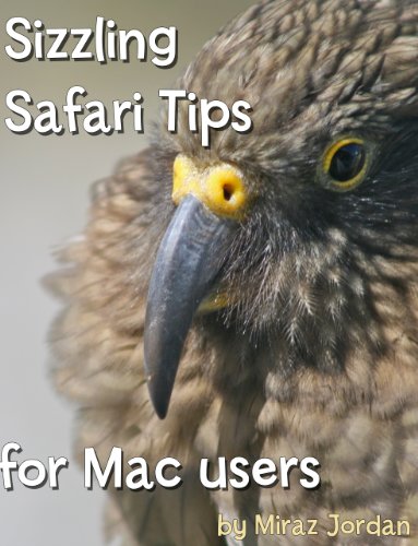 Sizzling Safari Tips for Mac Users (English Edition)